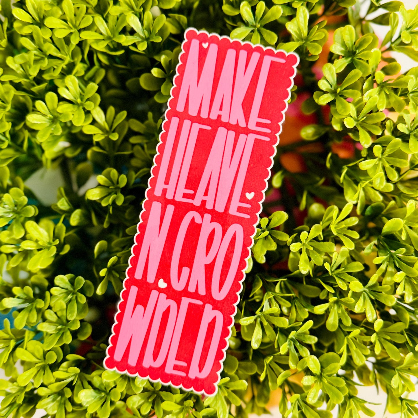Make Heaven Crowded Bookmark